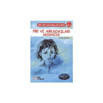 Piri ve Arkadaşları Akdeniz'de 2. Kitap - Dilek Çıngı