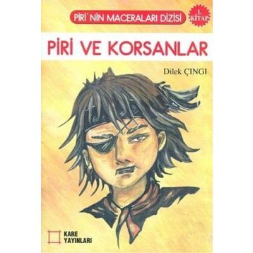 Piri ve Korsanlar 1. Kitap - Dilek Çıngı