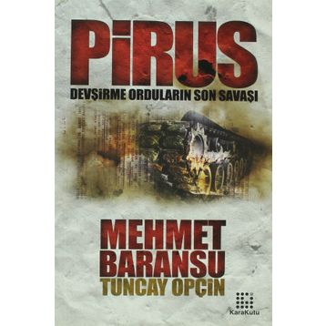 PIRUS DEVŞIRME ORDULARIN SON SAVAŞI - GENEL