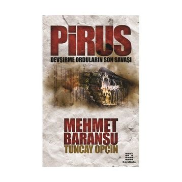 PIRUS DEVŞIRME ORDULARIN SON SAVAŞI - GENEL