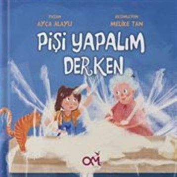 Pişi Yapalım Derken Ayça Alaylı