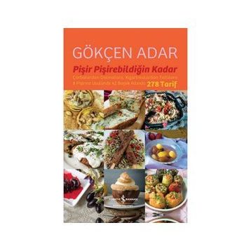 Pişir Pişirebildiğin Kadar - Gökçen Adar