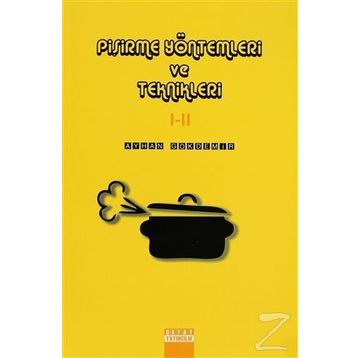 Pişirme Yöntemleri ve Teknikleri 1-2 - Ayhan Gökdemir