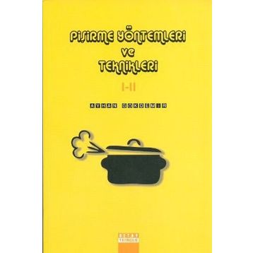 Pişirme Yöntemleri ve Teknikleri 1-2 - Ayhan Gökdemir