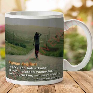 Pişman Değilim Baskılı Kupa