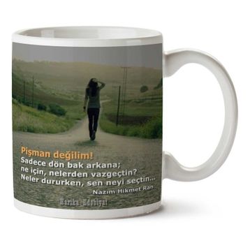 Pişman Değilim Baskılı Kupa