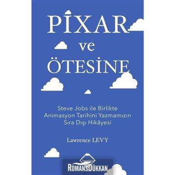 Pixar ve Ötesine - Lawrence Levy