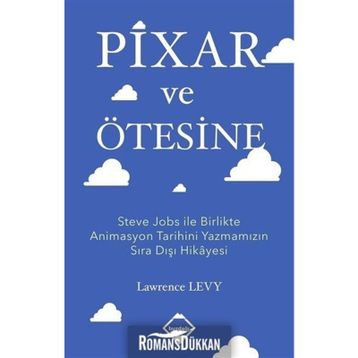 Pixar ve Ötesine - Lawrence Levy