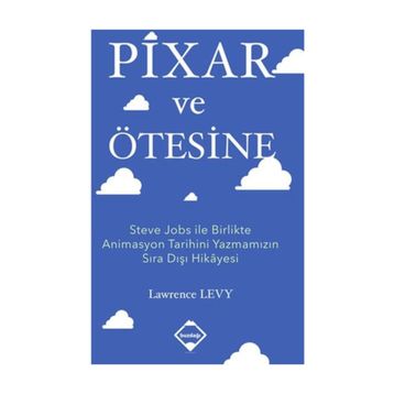 Pixar ve Ötesine - Lawrence Levy