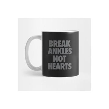 Pixxa Break Ankles Not Hearts Kupa Bardak