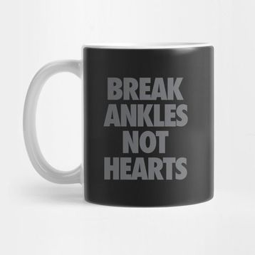 Pixxa Break Ankles Not Hearts Kupa Bardak