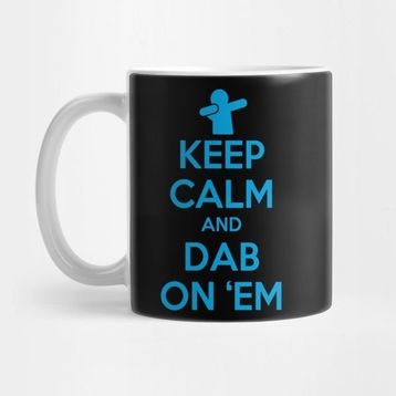 Pixxa Keep Calm And Dab On 'em Kupa Bardak