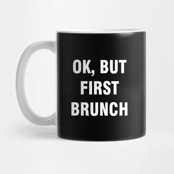 Pixxa Ok But First Brunch Kupa
