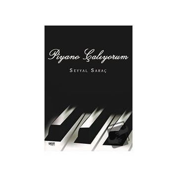 Piyano Çalıyorum - Seyyal Saraç