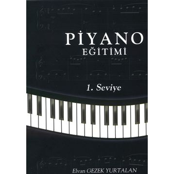 Piyano Eğitimi Hazırlık 1 - Elvan Gezek Yurtalan