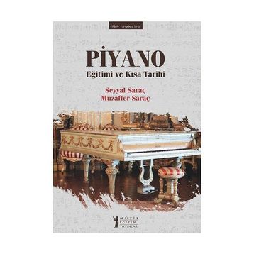 Piyano Eğitimi ve Kısa Tarihi-Müzik Eğitimi Yayınları