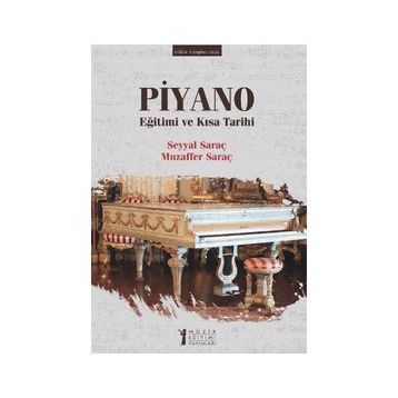 Piyano Eğitimi ve Kısa Tarihi-Müzik Eğitimi Yayınları