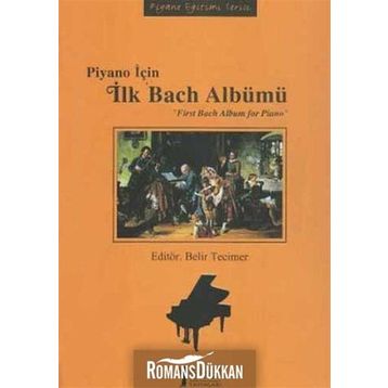 Piyano İçin İlk Bach Albümü Belir Tecimer Kasap Müzik Eğitimi Yayınları