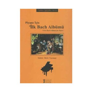Piyano İçin İlk Bach Albümü Belir Tecimer Müzik Eğitimi Yayınları