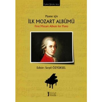 Piyano için İlk Mozart Albümü - First Mozart Album for Piano - Serpil Özyüksel