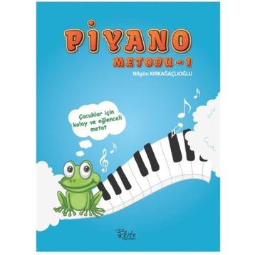 Piyano Metodu 1 - Fatma Nilgün Kırkağaçlıoğlu