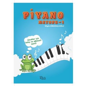 Piyano Metodu 1 - Fatma Nilgün Kırkağaçlıoğlu