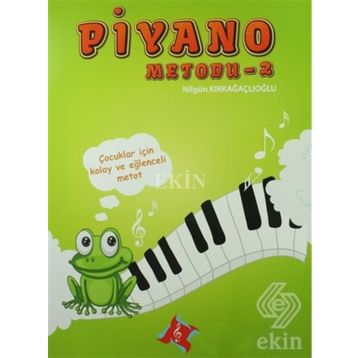 Piyano Metodu 2 - Fatma Nilgün Kırkağaçlıoğlu