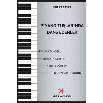 Piyano Tuşlarında Dans Edenler - Murat Bayer