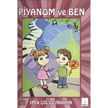 Piyanom ve Ben 2 - İpek Çığ Çevikkaya