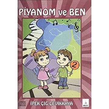 Piyanom ve Ben 2 - İpek Çığ Çevikkaya