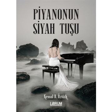 Piyanonun Siyah Tuşu - Kemal B. Öztürk