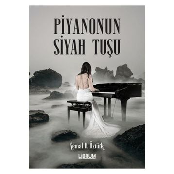 Piyanonun Siyah Tuşu - Kemal B. Öztürk