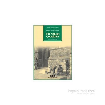 Pál Sokağı Çocukları - Ferenc Molnár