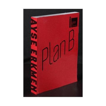 PLAN B - AYŞE ERKMEN