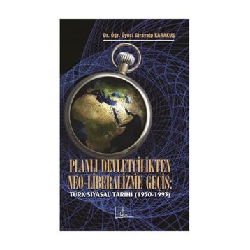 Planlı Devletçilikten Neo-liberalizme Geçiş - Kolektif