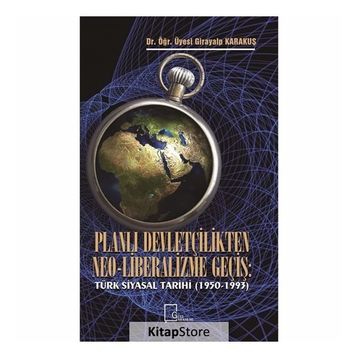 Planlı Devletçilikten Neo-liberalizme Geçiş - Kolektif