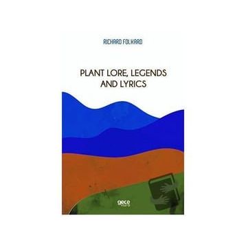 Plant Lore Legends and Lyrics - Richard Folkard
