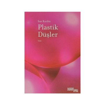 Plastik Düşler - Sue Kızılöz
