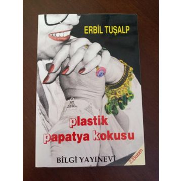 PLASTIK PAPATYA KOKUSU - ERBIL TURALP