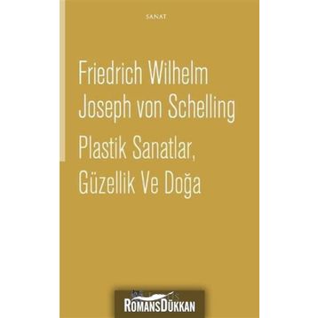 Plastik Sanatlar, Güzellik ve Doğa - Friedrich Wilhelm Joseph von Schelling