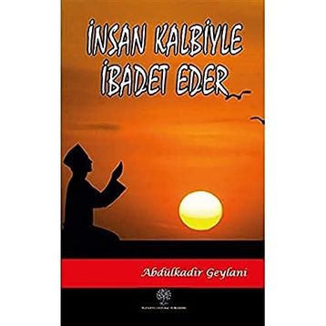 Platanus Publishing İnsan Kalbiyle İbadet Eder