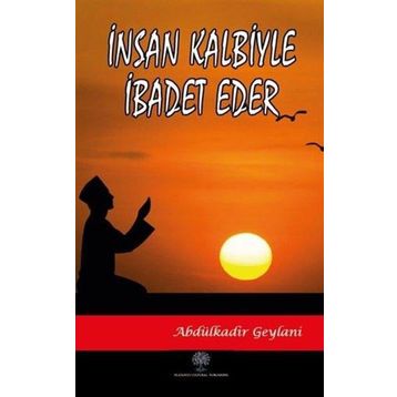 Platanus Publishing İnsan Kalbiyle İbadet Eder