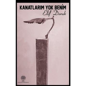 Platanus Publishing Kanatlarım Yok Benim