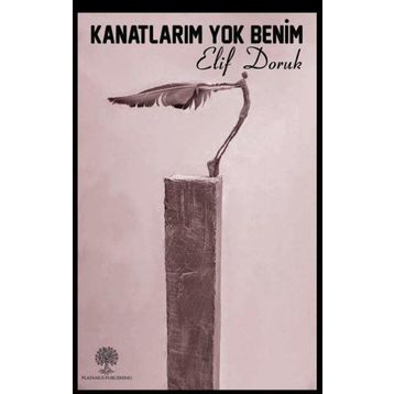 Platanus Publishing Kanatlarım Yok Benim