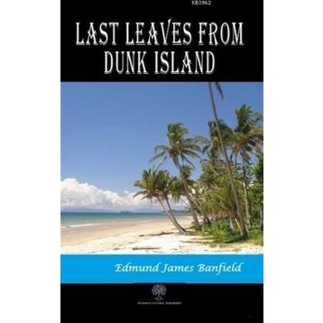 Platanus Publishing Last Leaves from Dunk Island