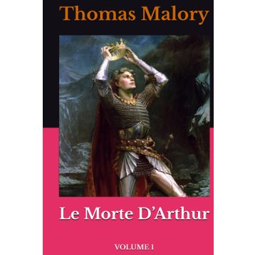 Platanus Publishing Le Morte D'Arthur - Volume 1