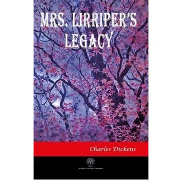Platanus Publishing Mrs. Lirriper's Legacy