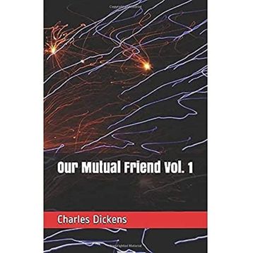 Platanus Publishing Our Mutual Friend Vol 1