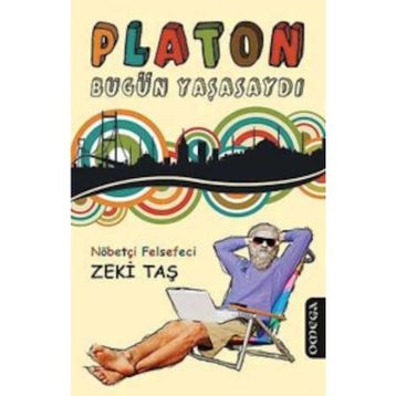 PLATON BUGÜN YAŞASAYDI - ZEKI TAŞ