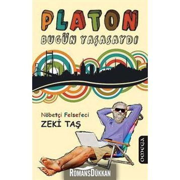 PLATON BUGÜN YAŞASAYDI - ZEKI TAŞ